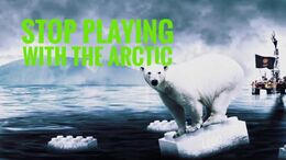 #STOP PLAYING WITH THE ARCTIC